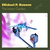 Dawnson, Michael P. - The Insect Garden vinyl lp (due to size and weight, this price for the USA only. Outside of the USA, the price will be adjusted as needed) ESM 3