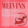 Melvins - Everybody Loves Sausages (Mega Blowout Sale) 23-IPC 144