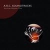 A.R.C. Soundtracks - Archive: Volume One LCR 002
