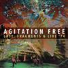 Agitation Free - Last, Fragments & Live '74 [At The Cliffs Of The River Rhine] : 3 x CDs + DVD 21-MIG 01662