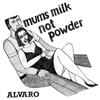 Alvaro - Mum's Milk Not Powder vinyl lp (due to size and weight, this price for the USA only. Outside of the USA, the price will be adjusted as needed) 05-FTR 227LP