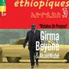 Beyene, Girma / Akale Wube - Ethiopiques 30: Mistakes On Purpose 21-BUDA 860303