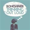 Boneshaker - Thinking Out Loud 05-TROST 158CD