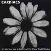 Cardiacs - A Little Man and A House and The Whole World Window Alpha CD 007