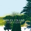 Collins, Shirley - Sweet England 05-Fledg 3080