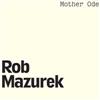 Mazurek, Rob - Mother Ode CvsD CD013