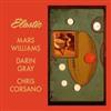 Williams, Mars / Darin Gray / Chris Corsano - Elastic CD CvsD 107