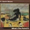 Moore, R. Stevie - What's the Point?!! vinyl lp (due to size and weight, this price for the USA only. Outside of the USA, the price will be adjusted as needed) Rune 1
