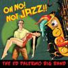 Palermo, Ed - Oh No! Not Jazz! 2 x CDs Rune 380-381