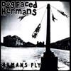 Dog Faced Hermans - Humans Fly (expanded) vinyl lp (due to size and weight, this price for the USA only. Outside of the USA, the price will be adjusted as needed) 05-SORC 1003LP