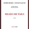 Drake, Hamid / Sylvain Kassap - Heads Or Tails 2 x CDs 21-ROG-0072
