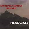 Extremely Serious Business - Headwall 05-ESP 5005