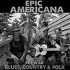 Various Artists - Epic Americana: Pre-War Blues, Country & Folk 3 x CDs (Mega Blowout Sale) 23-ABox 1952