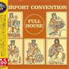 Fairport Convention - Full House 15/Island 586375