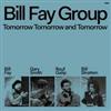 Fay, Bill - Tomorrow Tomorrow and Tomorrow CD 28-DEDO345.2
