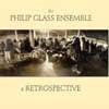 Glass, Philip - The Philip Glass Ensemble: A Retrospective 2 x CDs 05-OMM 067