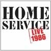Home Service - Live 1986 05-Fled 3085