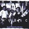 Koch / Schütz / Studer - Hardcore Chamber Music 34-Intakt 042