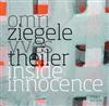 Ziegele, Omri/Yves Theiler - Inside Innocence 34-Intakt 218