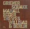 Griener / Mahall / Roder / Thewes / Squakk - Willisau & Berlin 34-Intakt 231
