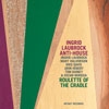 Laubrock, Ingrid / Anti-House - Roulette Of The Craddle 34-Intakt 253