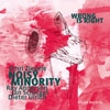 Noisy Minority - Wrong Is Right 34-Intakt 262
