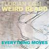 Egli, Florian / Weird Beard-Everything Moves 34-Intakt 265