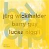 Wickihalder, Jurg / Barry Guy / Lucas Niggli - Beyond 34-Intakt 277