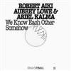 Lowe, Robert Aiki Aubrey / Ariel Kalma - We Know Each Other Somehow vinyl lp + NTSC (all region) DVD (due to size and weight, this price for the USA only. Outside of the USA, the price will be adjusted as needed) 37-FRKWYS12 LP