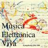 Musica Elettronica Viva - Symphony No 106 Victo 129