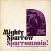 Mighty Sparrow - Sparrowmania!:  Wit, Wisdom And Soul From The King Of Calypso 1960-1974 : 2 x CDs 05-Strut 090
