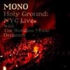 Mono - Holy Ground: NYC Live with The Wordless Orchestra 17-TRR 159