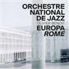 Orchestre National De Jazz - Europa Rome 15-ONJ 444444