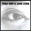 Ono, Yoko / John Zorn-Blink 10" vinyl lp (due to size and weight, this price for the USA only. Outside of the USA, the price will be adjusted as needed) Chimera 26