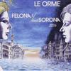 Orme - Felona e Serona 2016 : 2 x CDs 33-LM 002CD