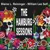 Reininger, Blaine L./William Lee Self-The Hamburg Sessions Stilll SCD 016