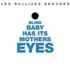 Rallizes Denudes - Blind Baby Has It's Mothers Eyes 05-ASH 3035
