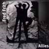Frith, Fred - Allies ReR FRO07