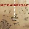 Soft Machine Legacy - Burden of Proof MoonJune 051
