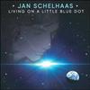 Schelhaas, Jan - Living On A Little Blue Dot 23-Shell 1