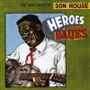 Son House - Heroes Of The Blues: The Very Best Of Son House (Mega Blowout Sale) 28-SHFA30251.2
