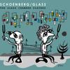 Schoenberg, Arnold/Philip Glass - Verklarte Nacht/Sextet For Strings 05-OMM069
