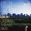 Siegel, Julian - Urban Theme Park 21-SRCD35