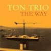 Ton Trio - The Way SSM005