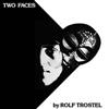 Trostel, Rolf - Two Faces vinyl lp (due to size and weight, this price for the USA only. Outside of the USA, the price will be adjusted as needed) 05-BB 231 LP