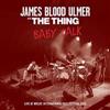Ulmer, James Blood / The Thing - Baby Talk Live at Molde International Jazz Festival 2015 vinyl lp (due to size and weight, this price for the USA only. Outside of the USA, the price will be adjusted as needed) 05-TTR 006LP