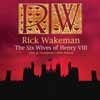 Wakeman, Rick - The Six Wives of Henry VIII Live at Hampton Court Palace ER01642