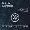 Zaboitzeff, Thierry - Multiple Distortions: Archives 2005-2016 BTZ 122