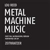 Zeitkratzer / Lou Reed - Metal Machine Music: First Full Instrumental Version Performed Live by Zeitkratzer 05-ZKR 016CD