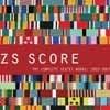 Zs - Score: The Complete Sextet Works 2002-2007 : 4 x CD box set 28-NTHS 27.2